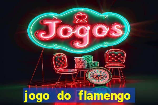 jogo do flamengo ao vivo multicanais